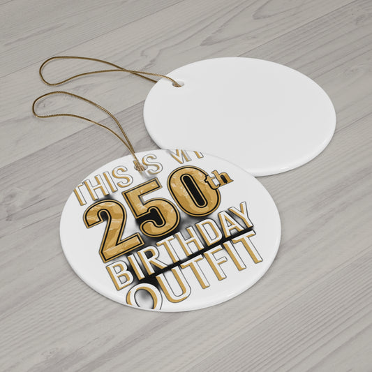 250th Birthday Outfit America 250th Anniversary Ornament | Patriotic Keepsake 2026